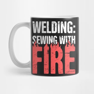 Welding | Sewing With Fire - Design For Welders Mug